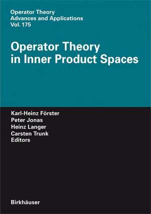 Operator Theory in Inner Product Spaces de Karl-Heinz Förster