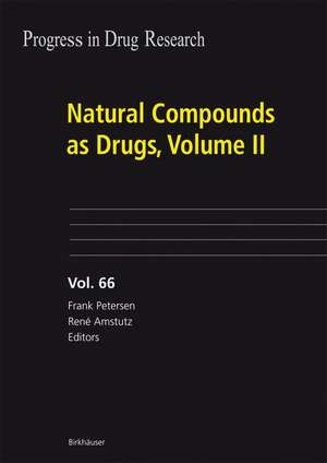 Natural Compounds as Drugs, Volume II de Frank Petersen