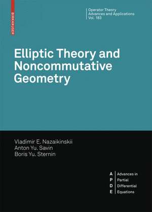 Elliptic Theory and Noncommutative Geometry: Nonlocal Elliptic Operators de Vladimir E. Nazaykinskiy