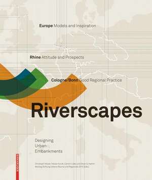 Riverscapes: Designing Urban Embankments de Montag Stiftung Urbane Räume