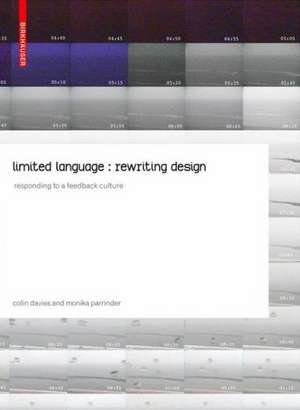 limited language: rewriting design: responding to a feedback culture de Colin Davies