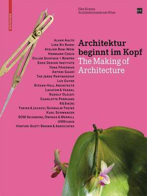 Architektur beginnt im Kopf: The Making of Architecture de Elke Krasny