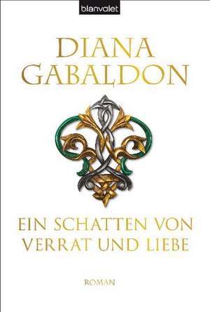 Ein Schatten von Verrat und Liebe de Diana Gabaldon