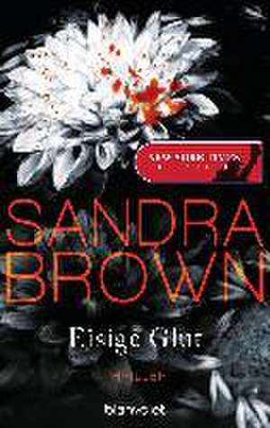 Eisige Glut de Sandra Brown