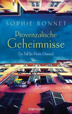 Provenzalische Geheimnisse de Sophie Bonnet