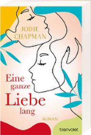 Eine ganze Liebe lang de Jodie Chapman