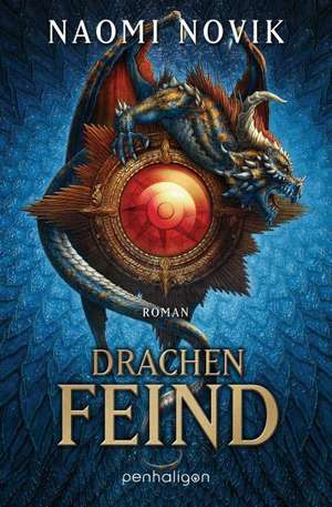 Drachenfeind de Naomi Novik