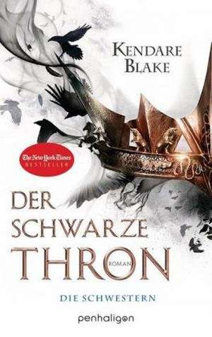 Der Schwarze Thron - Die Schwestern de Kendare Blake