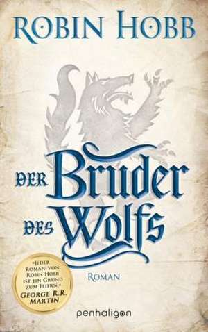 Der Bruder des Wolfs de Robin Hobb