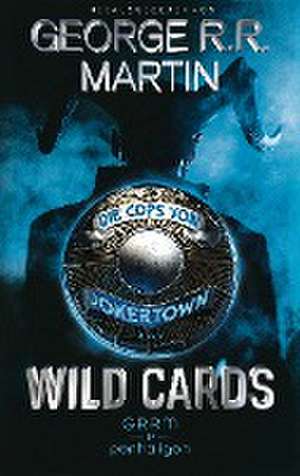 Wild Cards - Die Cops von Jokertown de George R. R. Martin