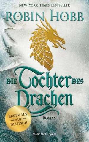 Die Tochter des Drachen de Robin Hobb