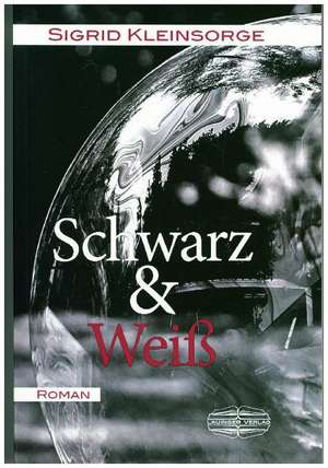Schwarz & Weiß de Sigrid Kleinsorge