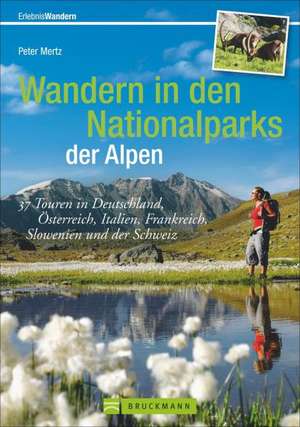 Wandern in den Nationalparks der Alpen de Peter Mertz