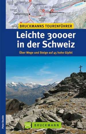 Leichte 3000er in der Schweiz de Peter Deuble