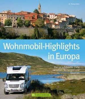 Wohnmobil-Highlights in Europa de Thomas Kliem