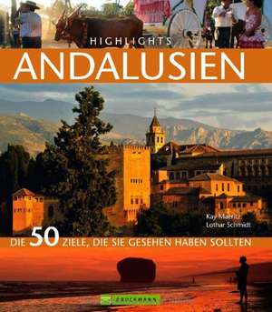 Highlights Andalusien de Lothar Schmidt