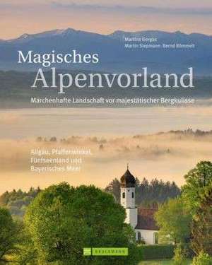 Magisches Alpenvorland de Martina Gorgas