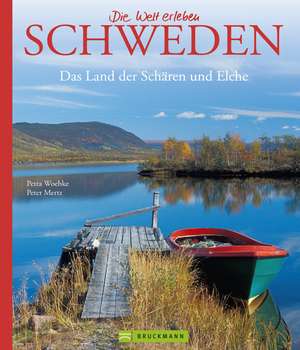 Die Welt erleben: Schweden de Peter Mertz