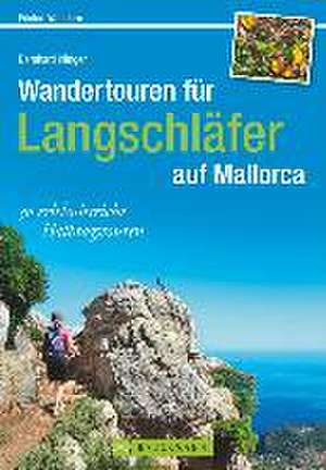 Wandertouren für Langschläfer auf Mallorca de Bernhard Irlinger