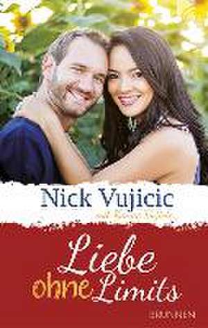 Liebe ohne Limits de Nick Vujicic