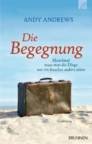 Die Begegnung de Andy Andrews