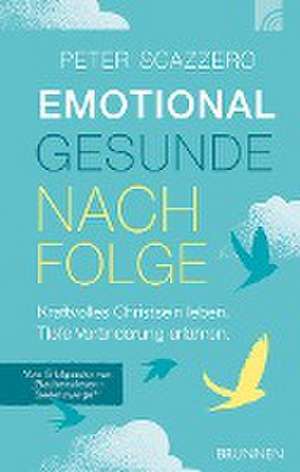 Emotional gesunde Nachfolge de Peter Scazzero