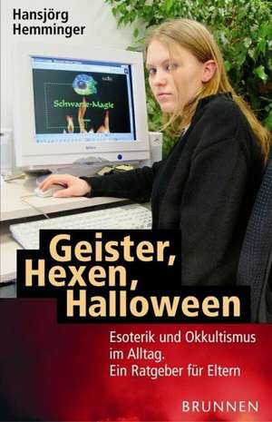 Geister, Hexen, Halloween de Hansjörg Hemminger