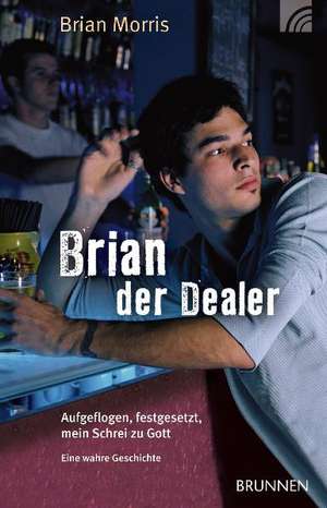 Brian der Dealer de Brian Morris