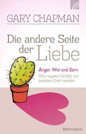 Die andere Seite der Liebe de Gary Chapman