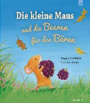 Die kleine Maus und die Beeren für den Bären de Angela McAllister