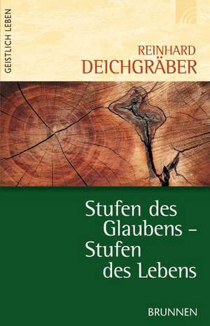 Stufen des Glaubens - Stufen des Lebens de Reinhard Deichgräber