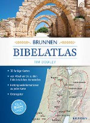 Brunnen Bibelatlas de Tim Dowley