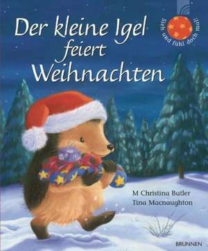 Der kleine Igel feiert Weihnachten de M. Christina Butler