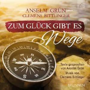 Zum Glück gibt es Wege de Anselm Grün