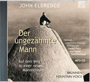 Der ungezähmte Mann de John Eldredge