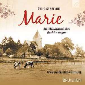 Marie - das Mädchen mit den dunklen Augen de Marieluise Bierbaum