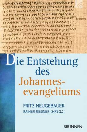 Die Entstehung des Johannesevangeliums de Fritz Neugebauer