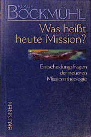 Was heißt heute Mission? de Helmuth Egelkraut