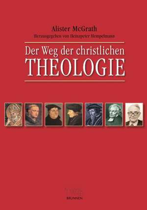 Der Weg der christlichen Theologie de Alister Mcgrath