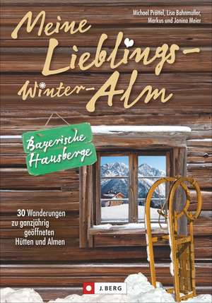 Meine Lieblings-Winter-Alm Bayerische Hausberge de Michael Pröttel