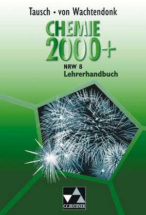 Chemie 2000+ NRW Sek I. Lehrerhandbuch 8 de Claudia Bohrmann-Linde