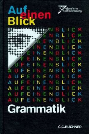 Auf einen Blick: Grammatik. Neu. RSR de Hans Gerd Rötzer