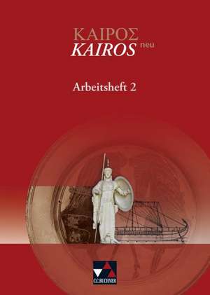 Kairós - neu / Kairós 1. Arbeitsheft 2 de Markus Heber