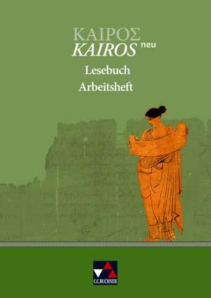 Kairós - neu. Arbeitsheft zum Lesebuch de Markus Heber