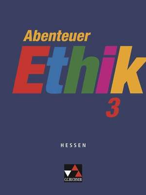 Abenteuer Ethik 3 Hessen de Winfried Böhm