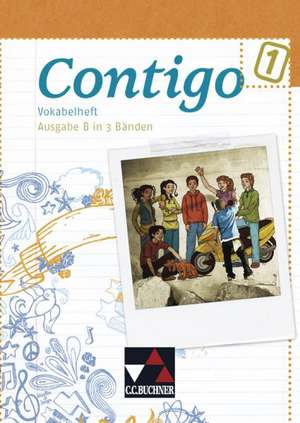 Contigo B. Vokabelheft 1 de Carolin Schürger