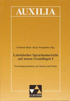 Lateinischer Sprachunterricht auf neuen Grundlagen 1 de Friedrich Maier