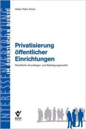 Privatisierung öffentlicher Einrichtungen de Heiko Peter Krenz