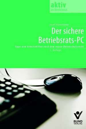 Der sichere Betriebsrats-PC de Josef Haverkamp