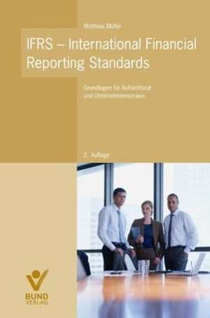 IFRS - International Financial Reporting Standards de Matthias Müller